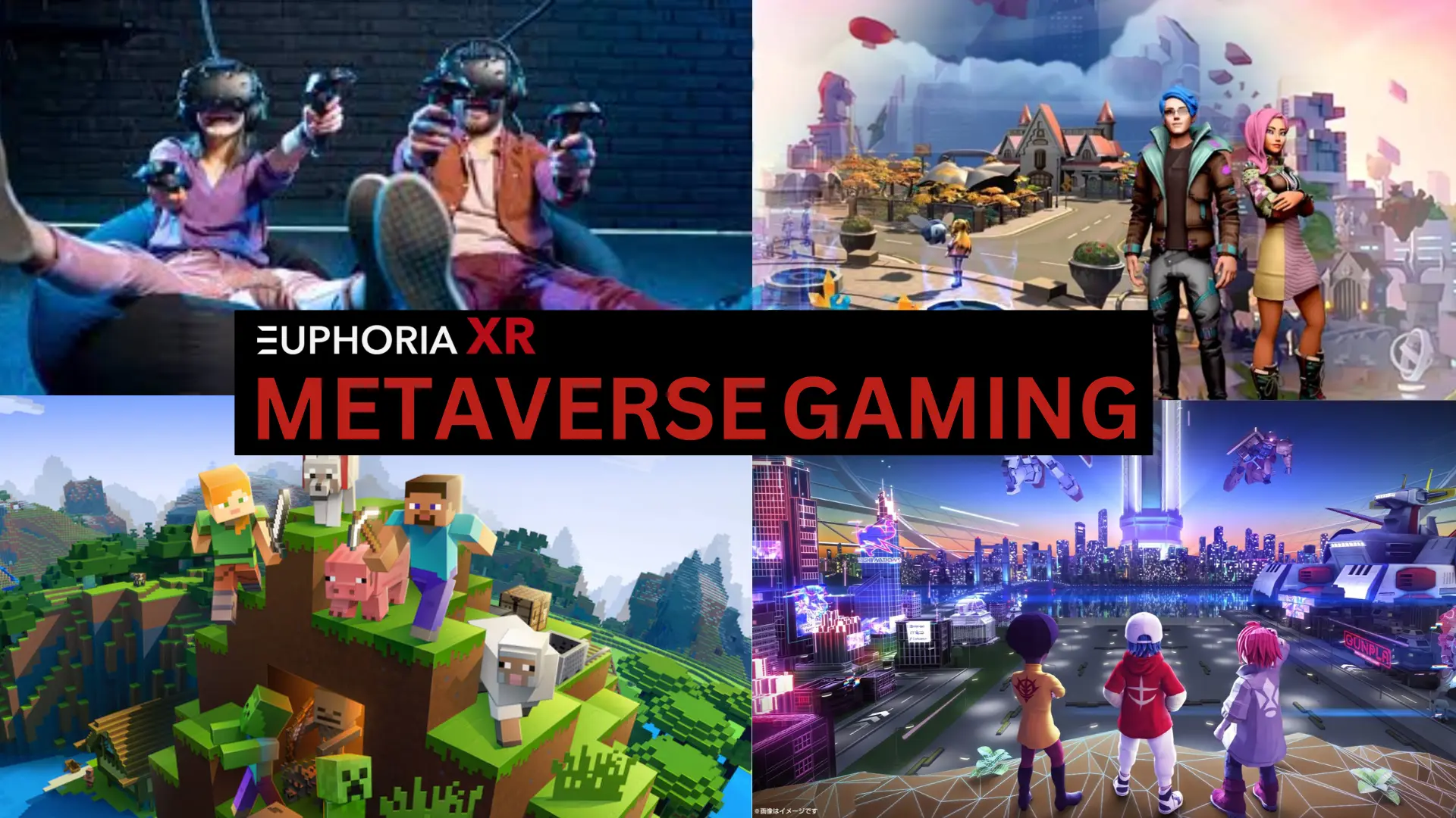 Metaverse Gaming Industry - EuphoriaXR