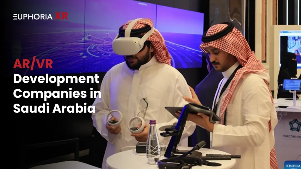 AR VR Development Companies in Saudi Arabia -Euphoria XR