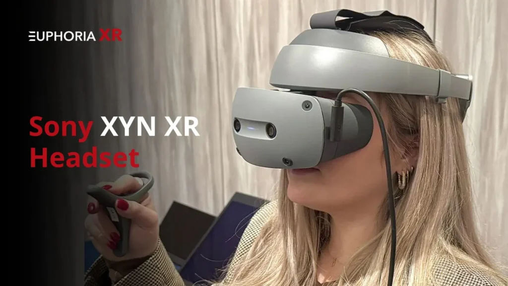 Sony XYN VR - XR Headset - Euphoria XR