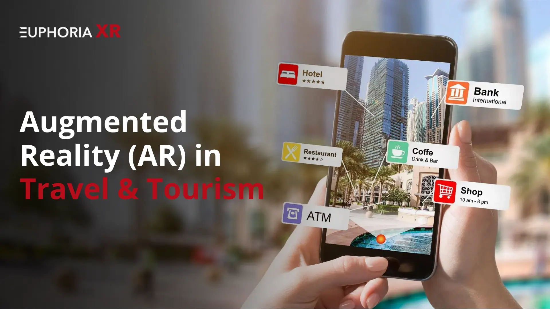AR in Travel & Tourism - Euphoria XR