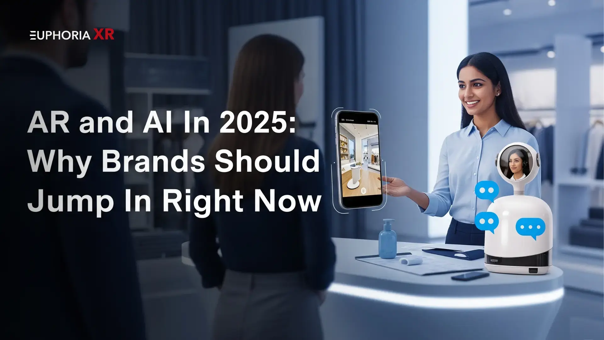 AR and AI In 2025 - Euphoria XR