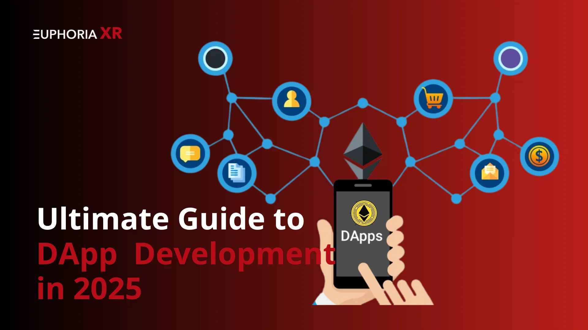 The Ultimate Guide to dApp Development in 2025