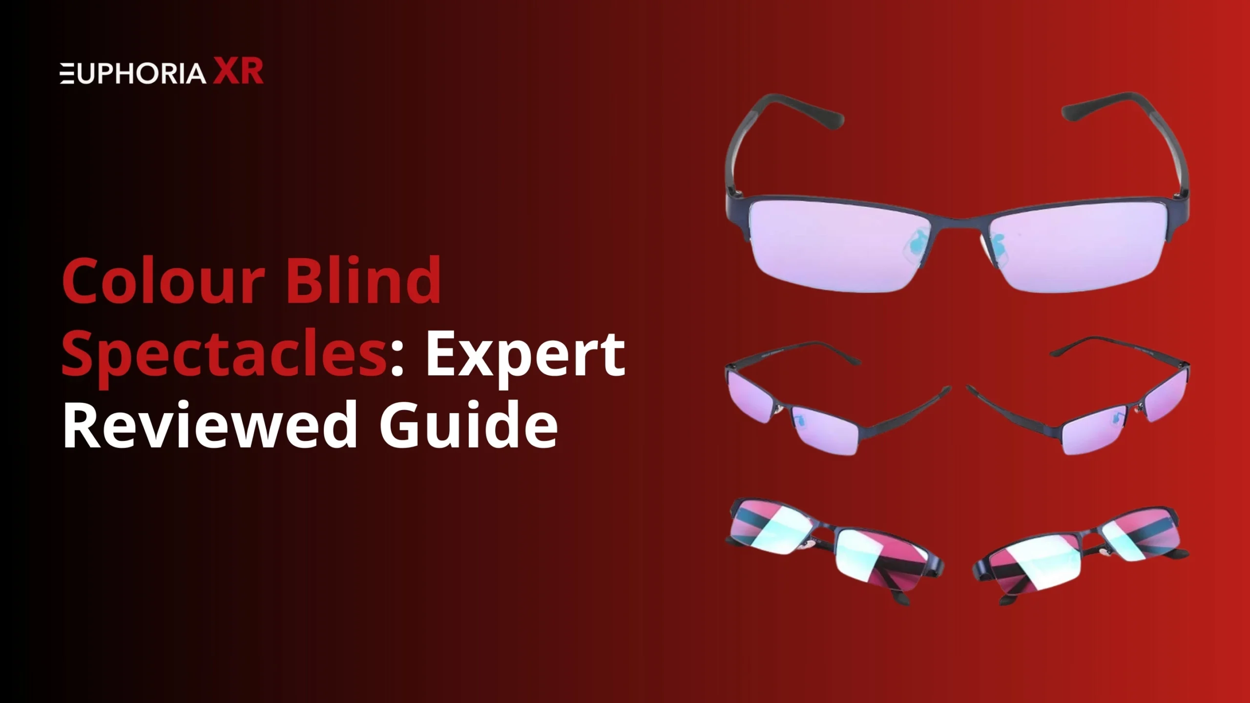 Colour Blind Spectacles: Expert-Reviewed Guide to Benefits, Uses, and Effectiveness