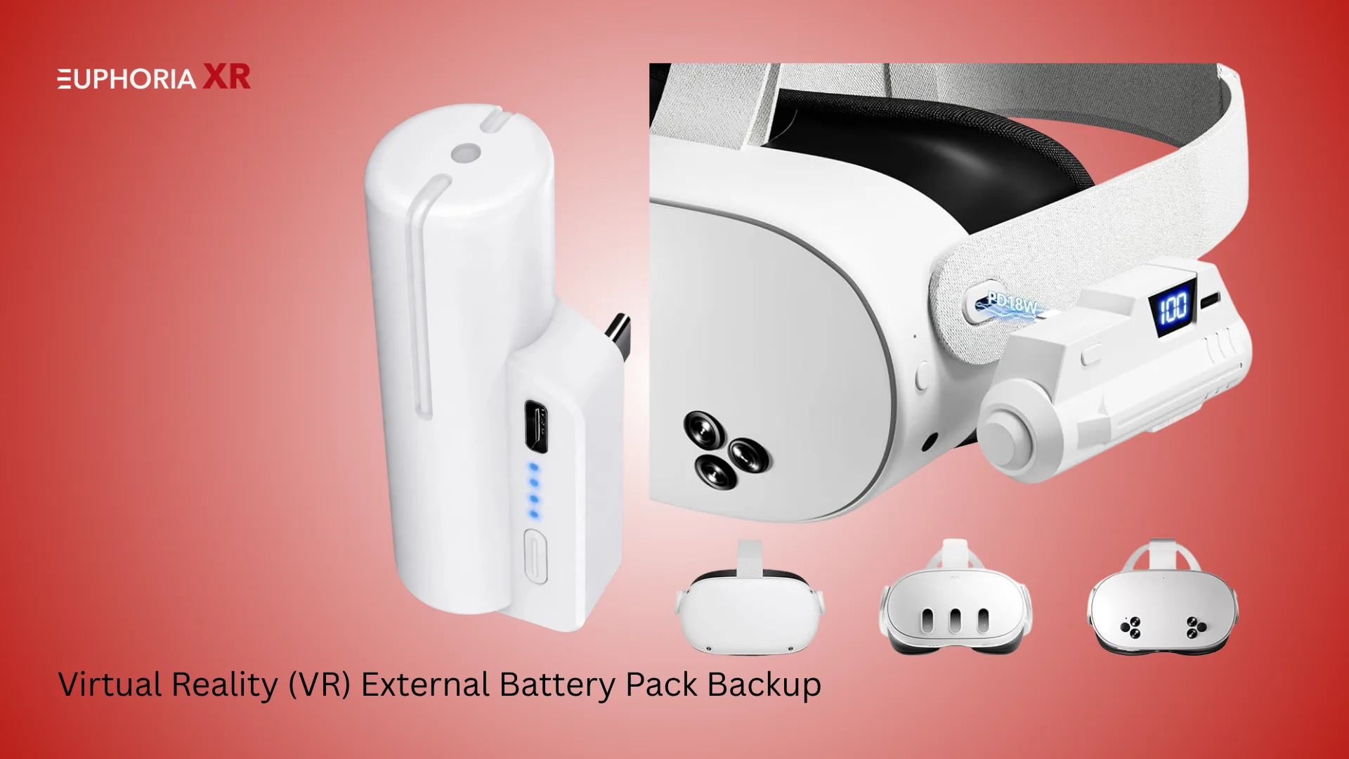 Virtual Reality (VR) External Battery Pack Backup - Best VR Accessories - Euphoria XR