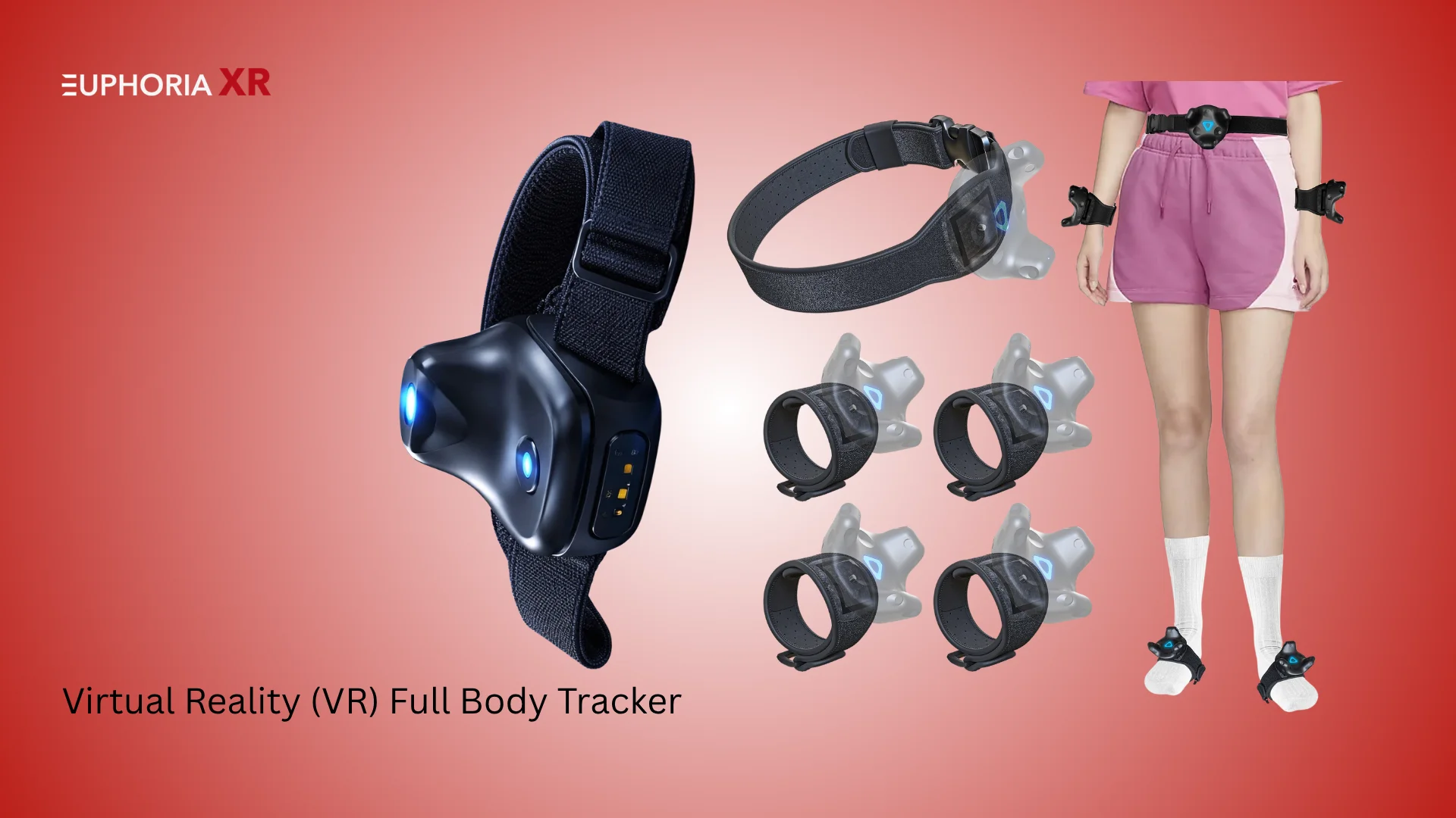 Virtual Reality (VR) Full Body Tracker - Best VR Accessories - Euphoria XR