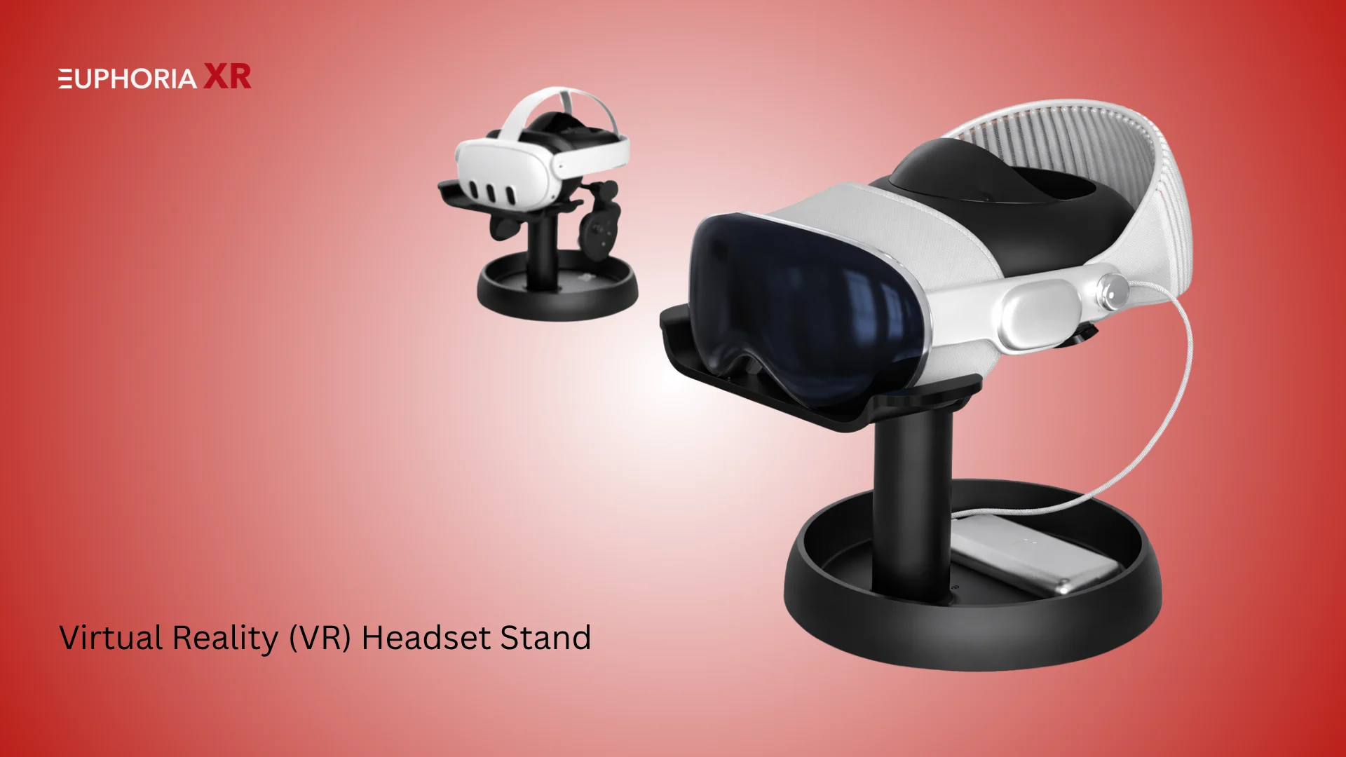 Virtual Reality (VR) Headset Stand - Best VR Accessories - Euphoria XR