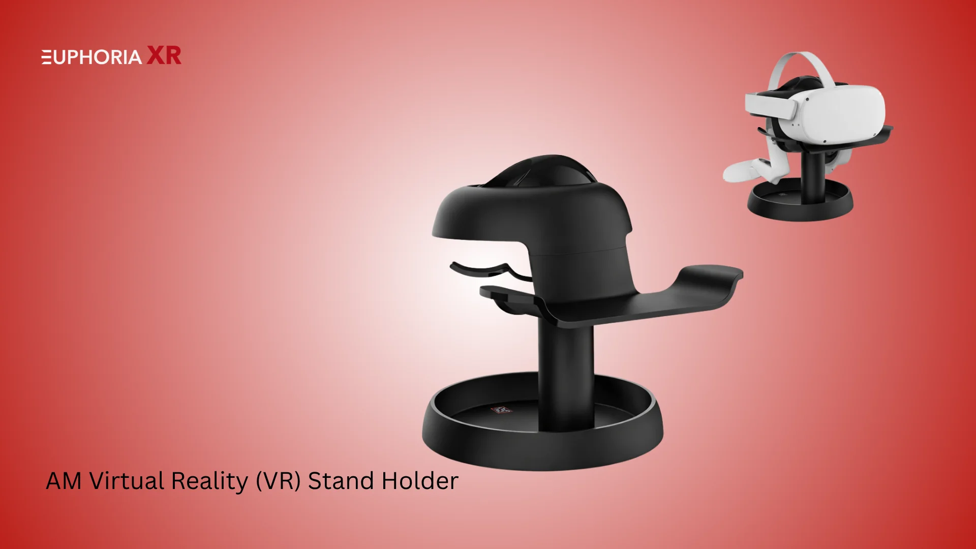 Virtual Reality (VR) Headset Stand Holder - Best VR Gaming Accessories - Euphoria XR