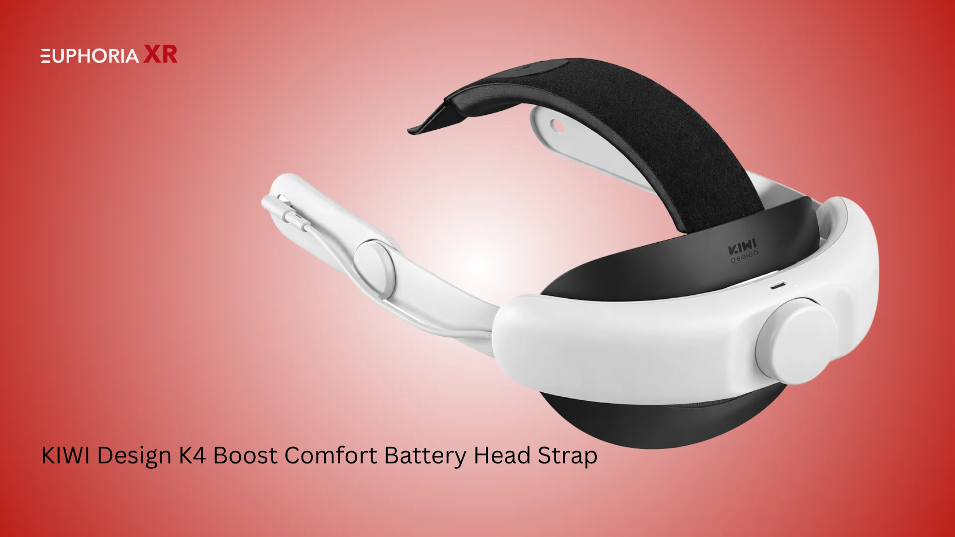 Virtual Reality (VR) KIWI Design K4 Boot Battery Head Starp - Best VR Accessories - Euphoria XR