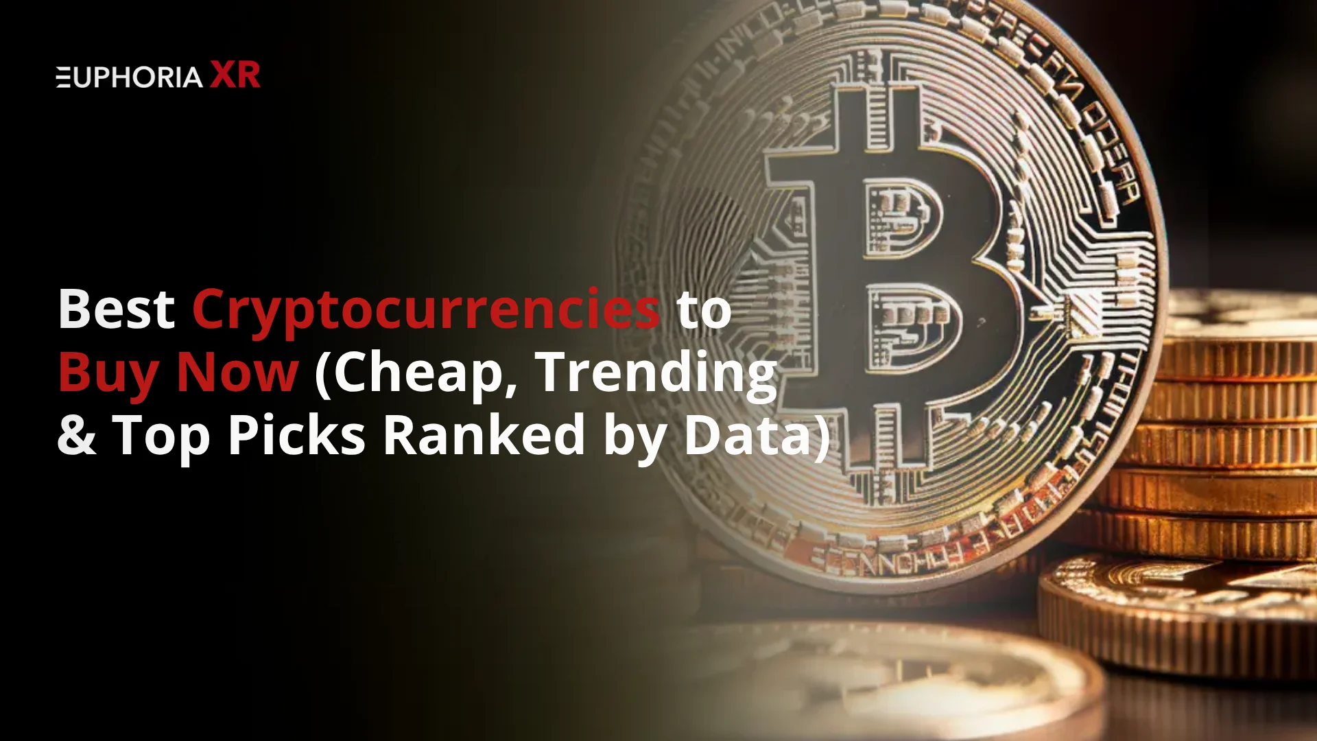 Best Cryptocurrencies to Buy Now (Cheap, Trending & Top Picks Ranked by Data)