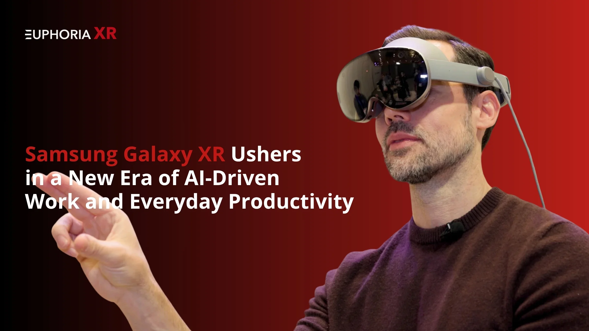 Samsung Galaxy XR Ushers in a New Era of AI-Driven Work and Everyday Productivity