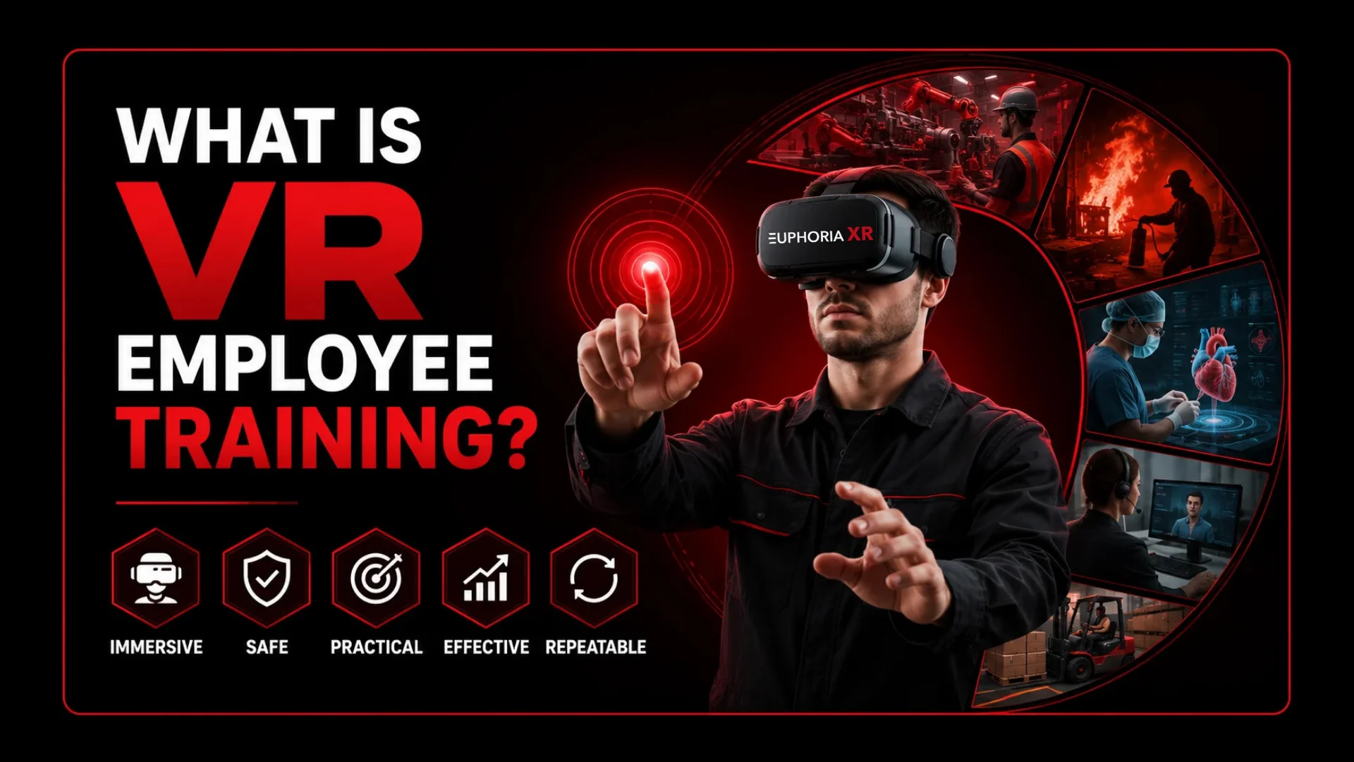 What is VR Employee Training - Euphoria XR