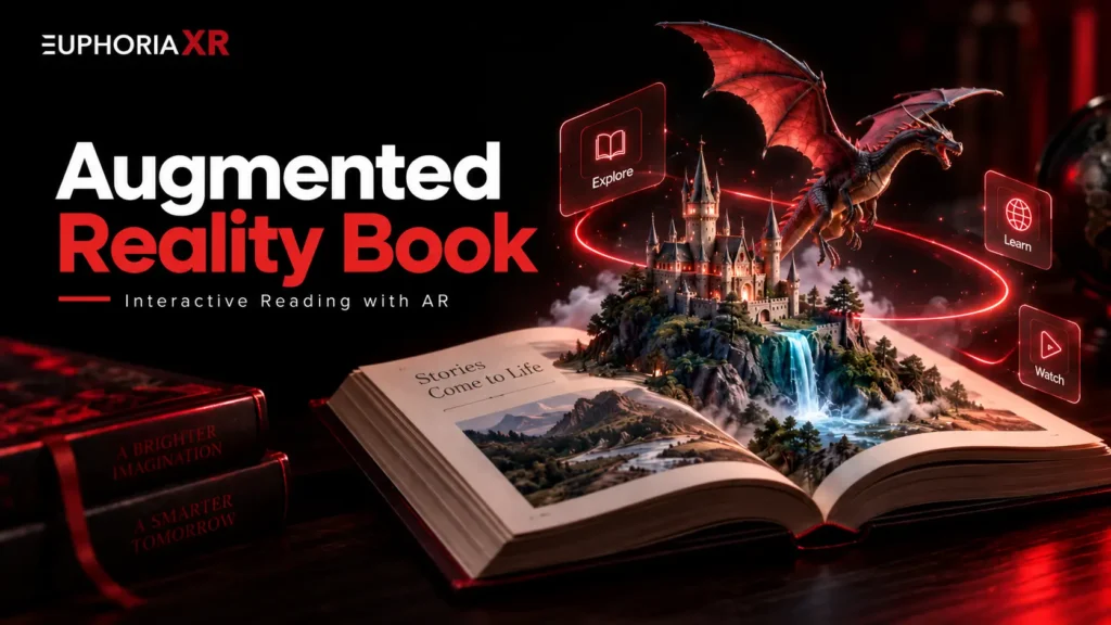 Augmented Reality Book How AR Is Changing the Reading Experience - Euphoria XR