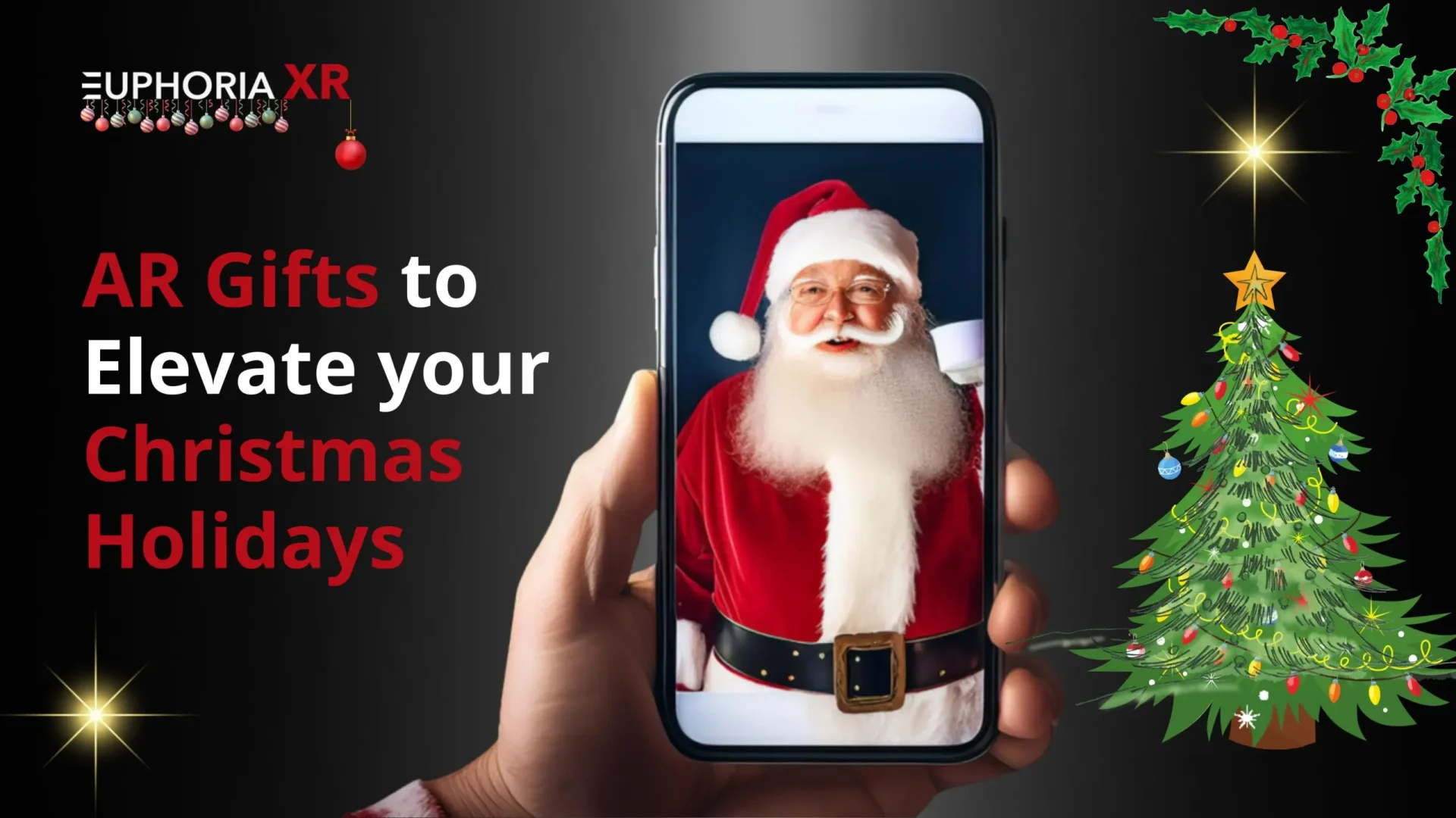 AR Gifts for your Christmas Holidays -Euphoria XR