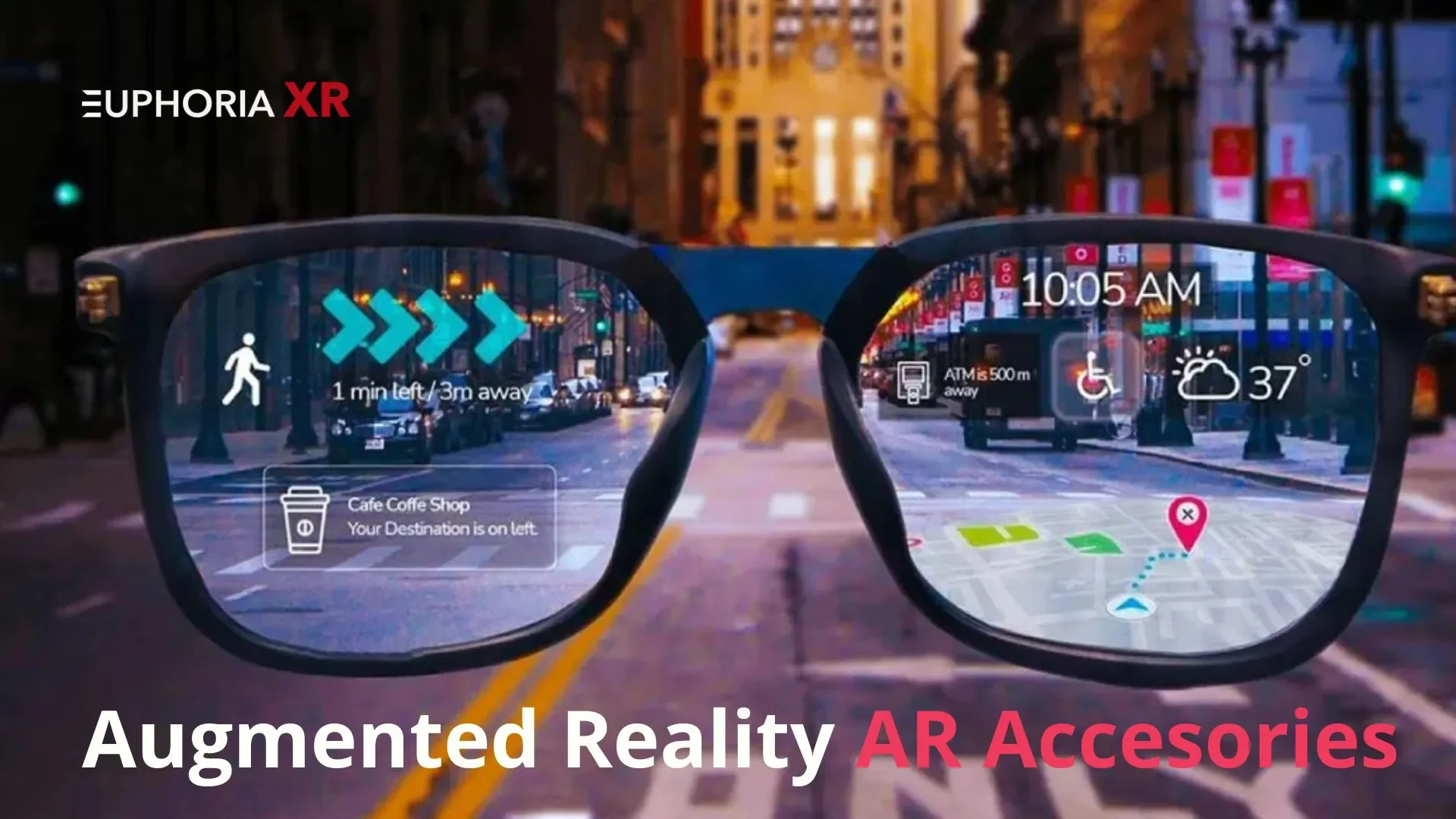 Augmented Reality Accessories - Euphoria XR