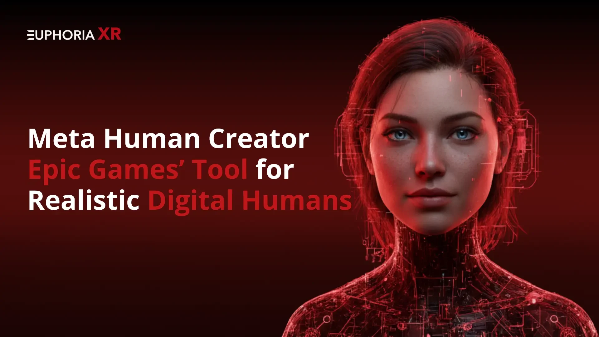 MetaHuman Creator Epic Games’ Tool for Realistic Digital Humans - Euphoria XR