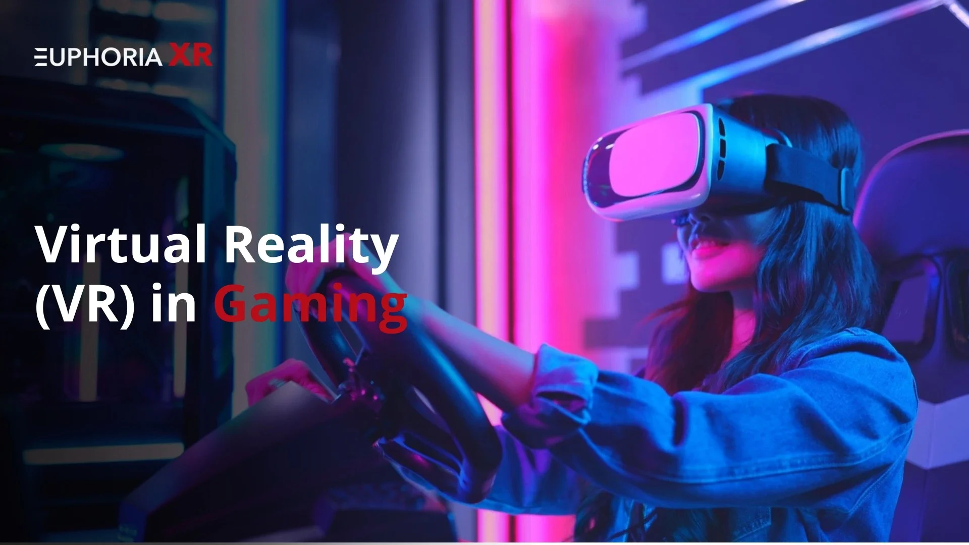 Virtual Reality in Gaming - EuphoriaXR